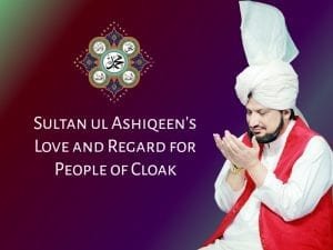 Sultan-ul-Ashiqeen, Love, regard-people-cloak-Faqr