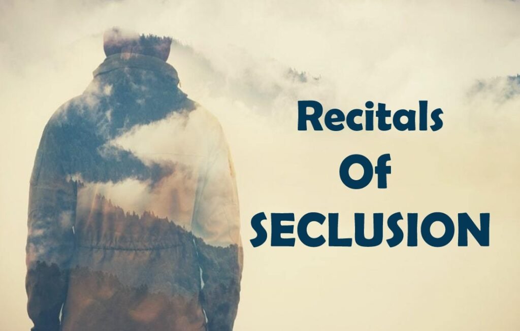 Recitals of Seclusion